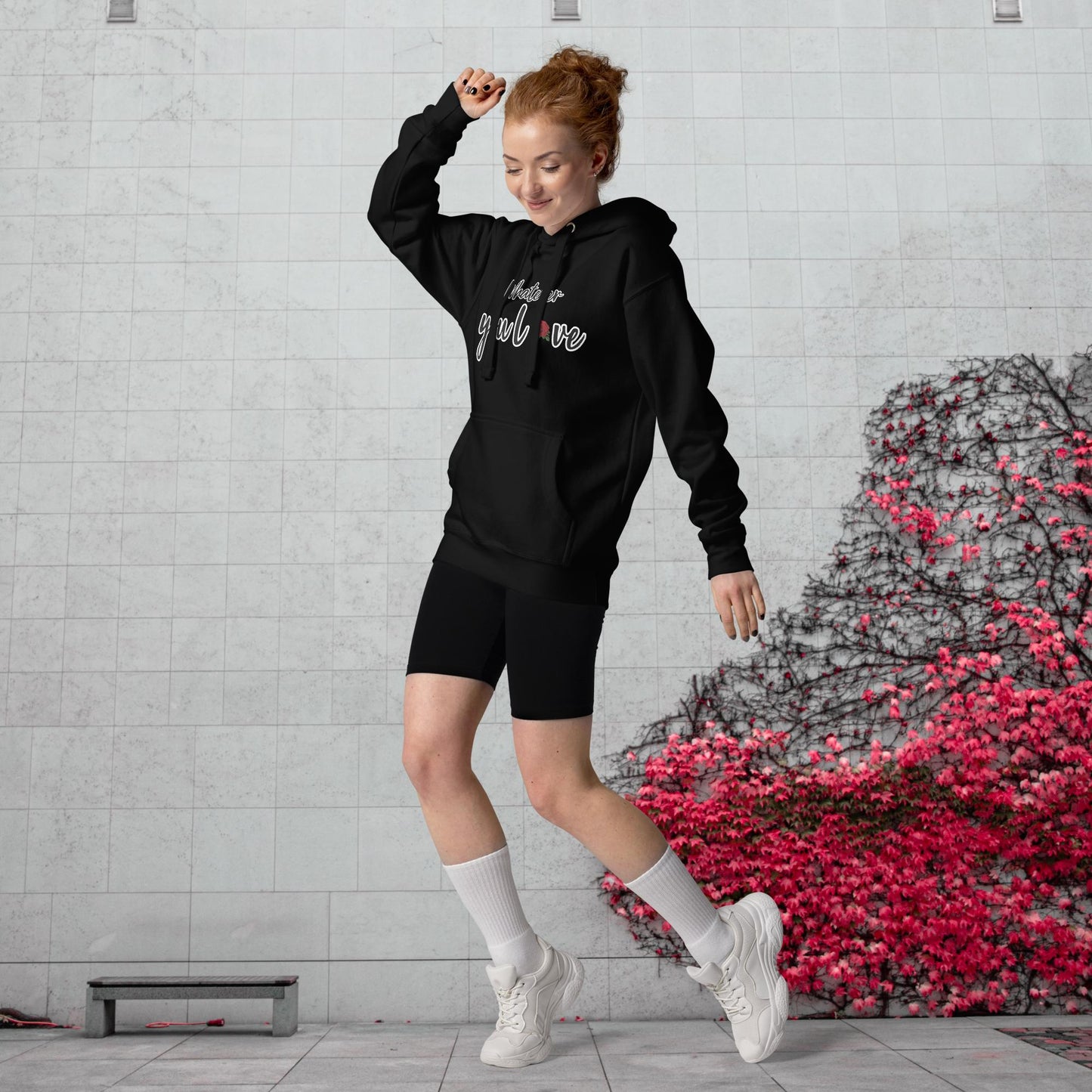 "Whatever You Love" Hoodie