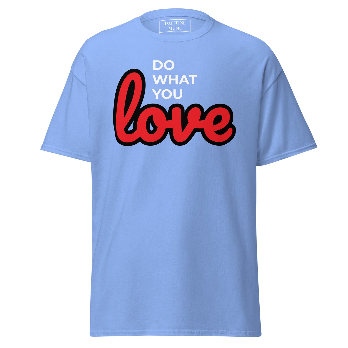 "Do What You Love" Men's Classic Tee