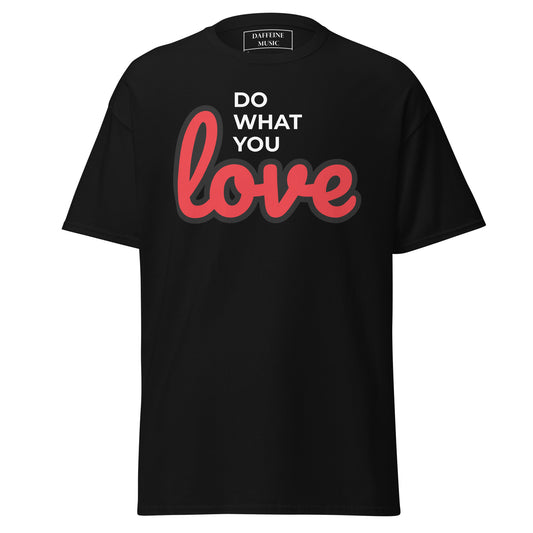 "Do What You Love" Men's Classic Tee